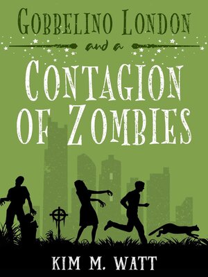 cover image of Gobbelino London & a Contagion of Zombies
